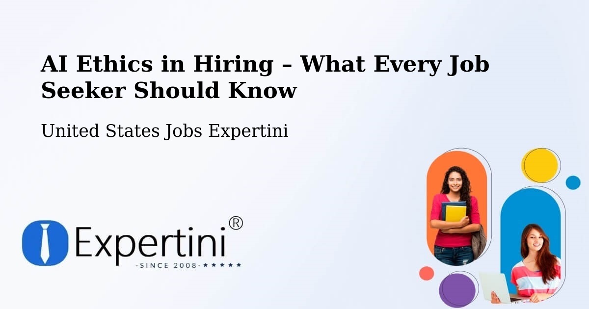 AI Ethics in Recruitment & Hiring – Ash Flat - Ash Flat, United States Jobs Expertini
